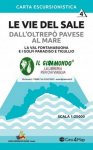 lE VIE DEL SALE DALLoLTREPO PAVESE AL MARE